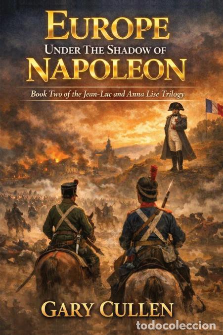 Livres: Europe Under the Shadow of Napoleon - Gary Cullen