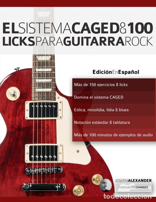 Livres: El sistema CAGED y 100 licks para guitarra rock - Joseph Alexander