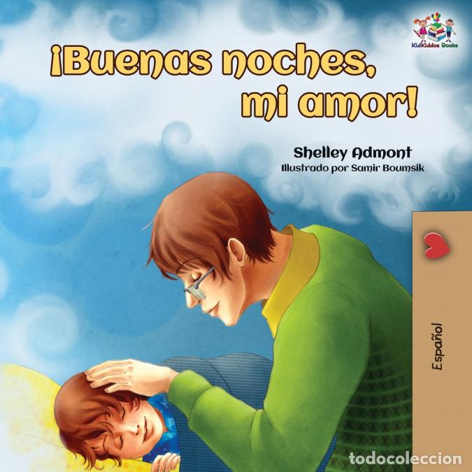 Livros: &iexcl;Buenas noches, mi amor! - Goodnight, My Love! - Spanish edition - Shelley Admont,KidKiddos Books