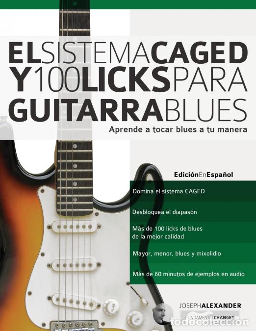 Livres: El Sistema CAGED y 100 licks para guitarra blues - Joseph Alexander
