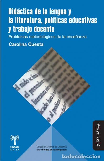 Livres: Did&aacute;ctica de la lengua y la literatura, pol&iacute;ticas educativas y trabajo docente - Problemas metodol&oacute;g