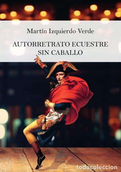 Livros: Autorretrato ecuestre sin caballo - MART&Iacute;N IZQUIERDO VERDE