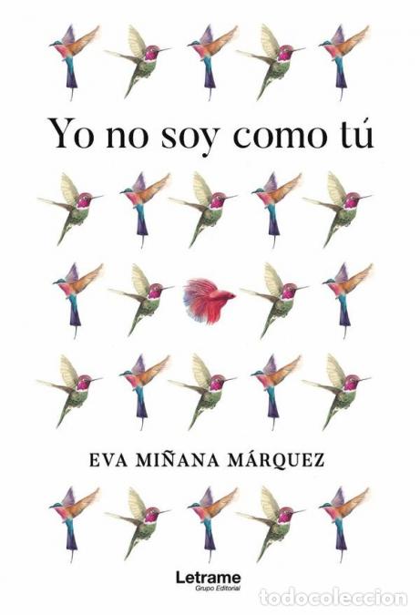 Libros: Yo no soy como t&uacute; - Eva Mi&ntilde;ana M&aacute;rquez,Eva Mi&ntilde;ana M&aacute;rquez