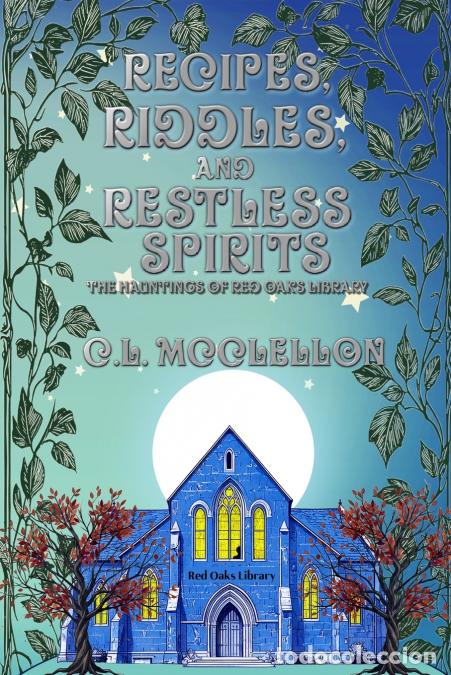 Livros: Recipes, Riddles, and Restless Spirits - CL McClellon