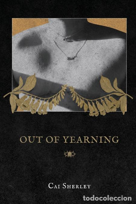 Livros: Out of Yearning - Cai Sherley