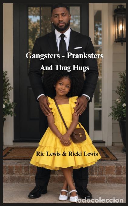 Libri: Gangsters, Pranksters, and Thug Hugs - Ricki Lewis,Ric Lewis