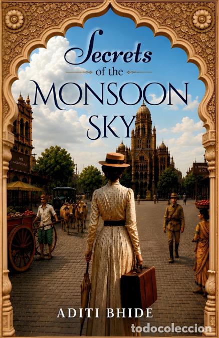 Libri: Secrets of the Monsoon Sky - A Novel - Aditi Bhide