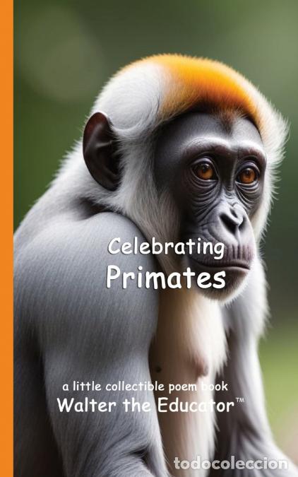 Libri: Celebrating Primates - Walter the Educator