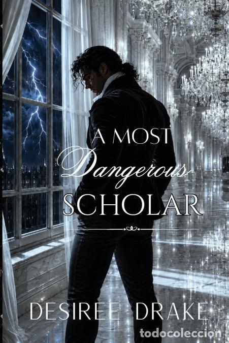 Libri: A Most Dangerous Scholar - Desiree Drake