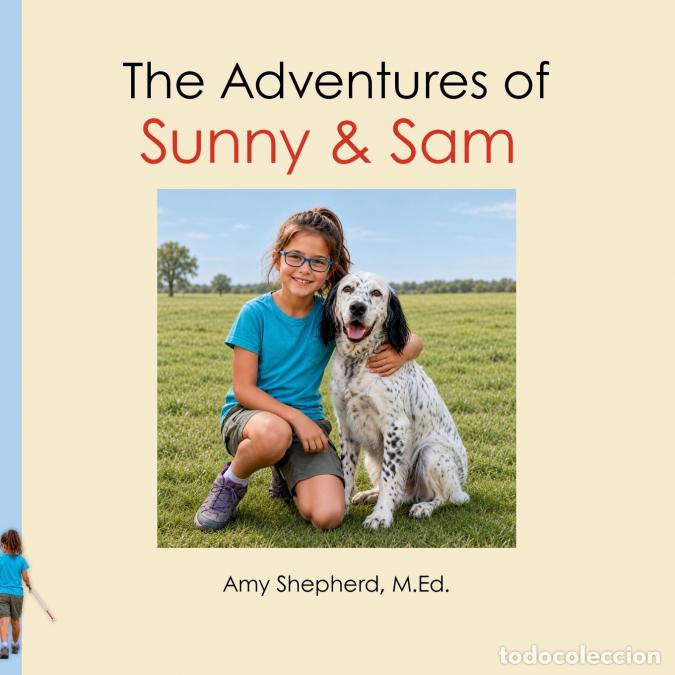Libri: The Adventures of Sunny & Sam - A CVI-Informed Story About Friendship, Everyday Adventures & a Girl