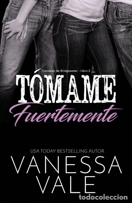 Libri: T&oacute;mame fuertemente - Letra grande - Vanessa Vale