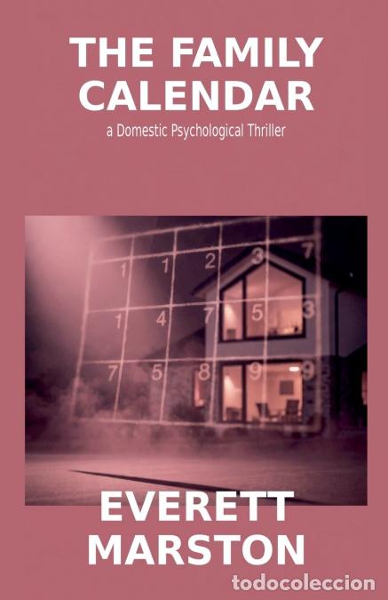 Livros: The Family Calendar - a Domestic Psychological Thriller - Everett Marston