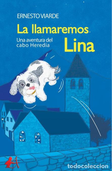 Livros: La llamaremos Lina - Una aventura del cabo Heredia - Ernesto Viarde