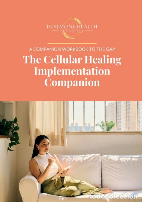 Livros: The Cellular Healing Implementation Companion - A Companion Workbook to The Gap - Katie Effertz