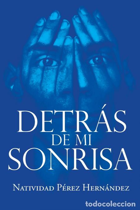 books: Detr&aacute;s de mi Sonrisa - Natividad P&eacute;rez Hern&aacute;ndez