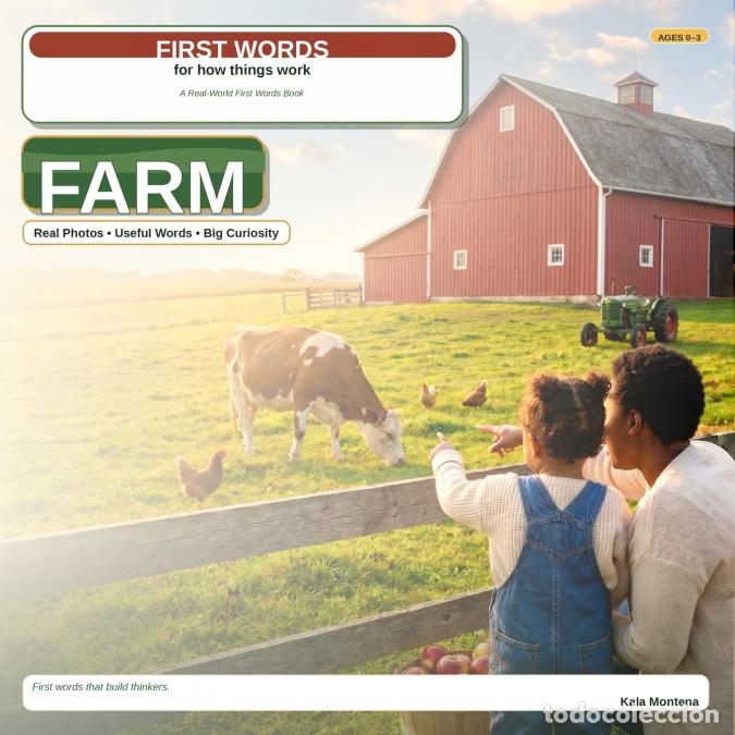 books: First Words for How Things Work - - Farm - A Real-World First Words Book for Curious Toddlers: