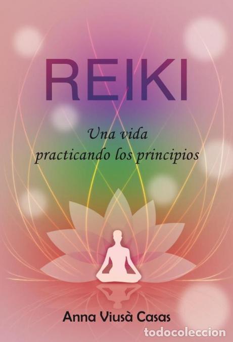 books: Reiki. Una vida practicando los principios - Anna Vius&agrave; Casas