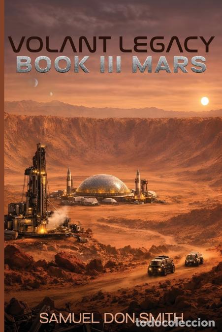 Libros: VOLANT LEGACY BOOK III - MARS - Samuel Don Smith