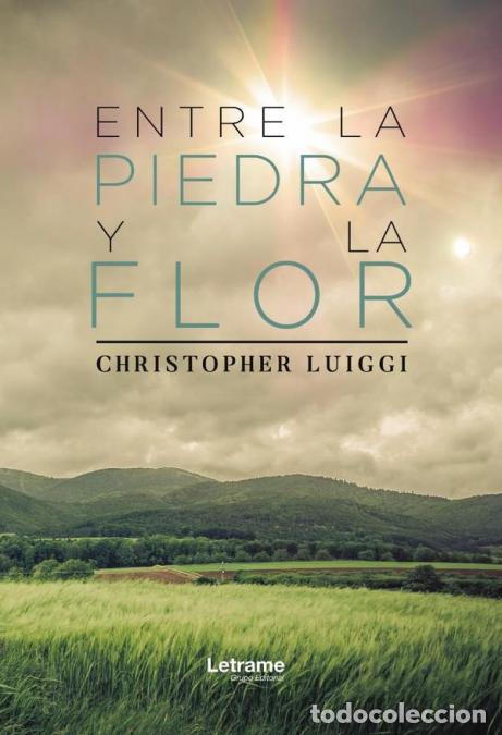 Libros: Entre la piedra y la flor - Christopher Luiggi