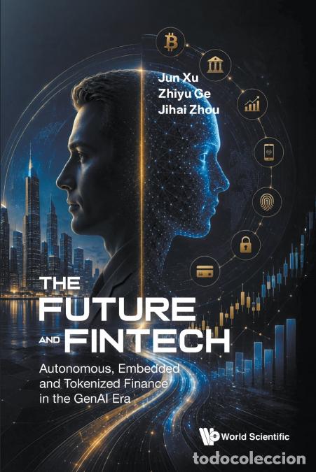 B&uuml;cher: FUTURE AND FINTECH, THE - XU JUN