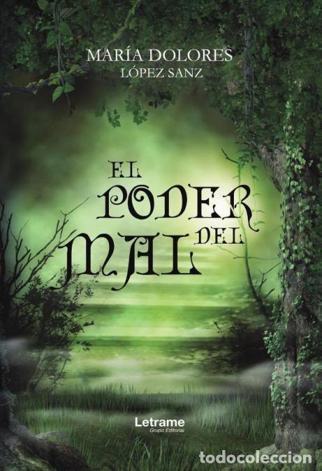 Libros: El poder del mal - Mar&iacute;a Dolores L&oacute;pez Sanz - Foto 1