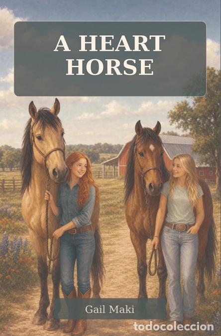 B&uuml;cher: A Heart Horse - Gail Maki