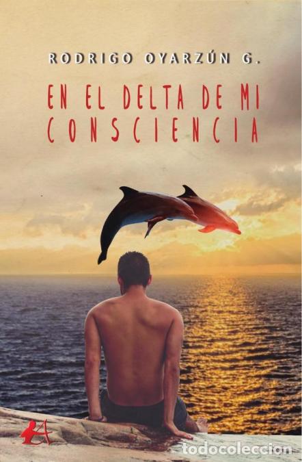 Livros: En el delta de mi consciencia - Rodrigo Oyaraz&uacute;n G.