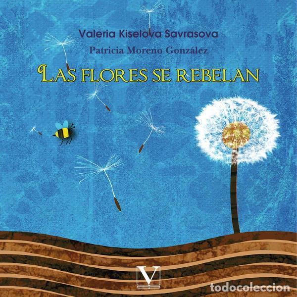 Livros: Las flores se rebelan - Patricia Moreno Gonz&aacute;lez,Valeria Kiselova Savrasova