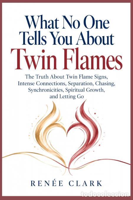 Livros: What No One Tells You About Twin Flames - The Truth About Twin Flame Signs, Intense Connections, Sep