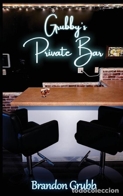 Livros: Grubby?s Private Bar - Brandon Grubb