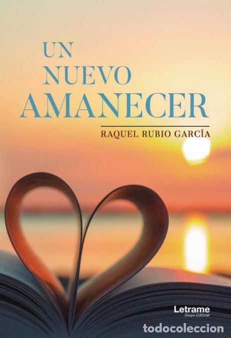 Libros: Un nuevo amanecer - Raquel Rubio Garc&iacute;a