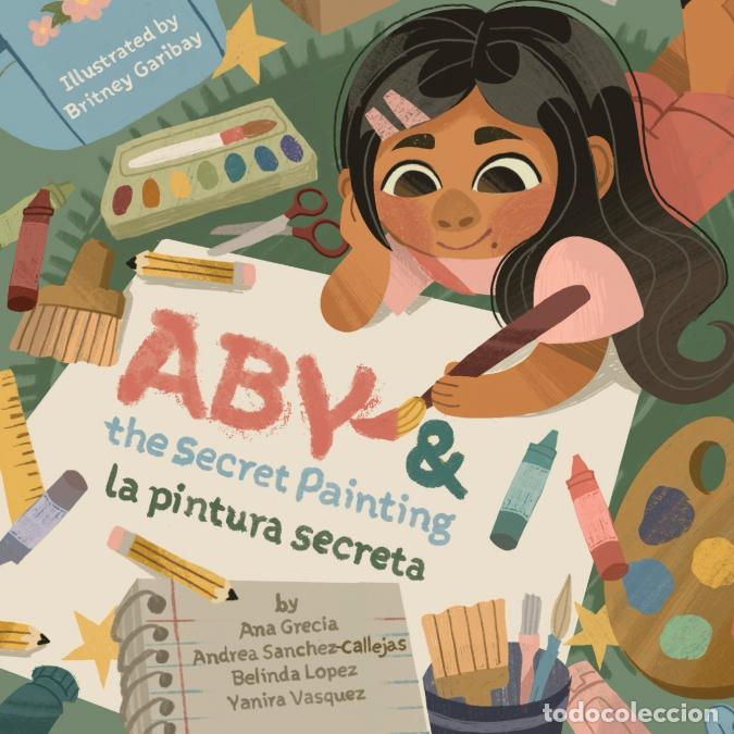 books: Aby and the Secret Painting / Aby y la Pintura Secreta - (Bilingual English - Spanish) - Ana Grecia,