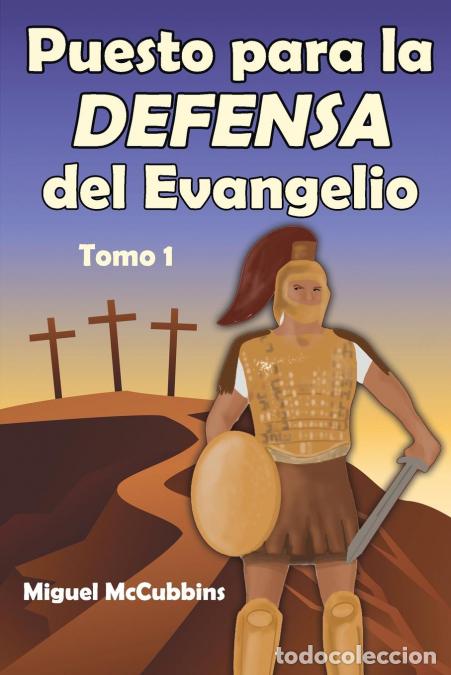 B&uuml;cher: Puesto para la Defensa del Evangelio - La Doctrina de Soteriolog&iacute;a, Tomo Uno - Miguel McCubbins