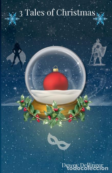 B&uuml;cher: 3 Tales of Christmas - Dewey Dellinger