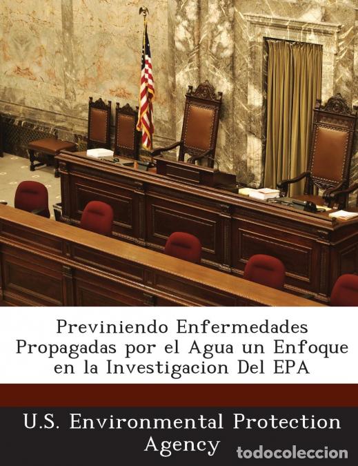 Libri: Previniendo Enfermedades Propagadas por el Agua un Enfoque en la Investigacion Del EPA - U.SEnvironm