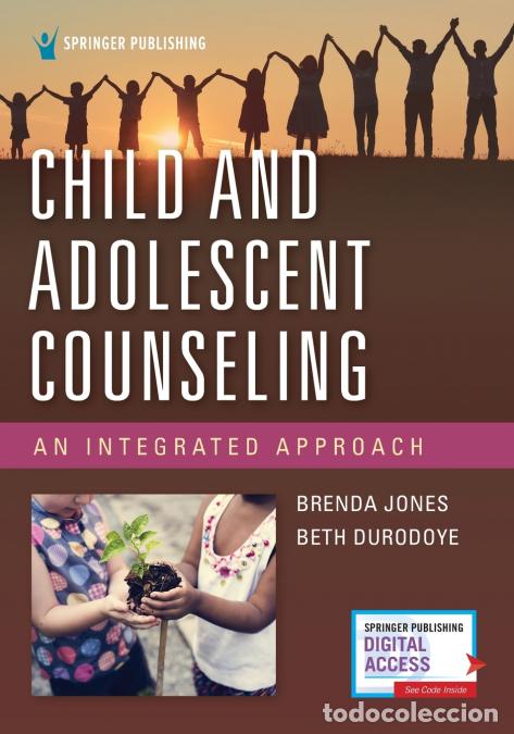 Libri: Child and Adolescent Counseling - An Integrated Approach - Brenda L. PhD LPC Jones,Beth A. EdD NCC D