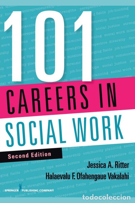 Livros: 101 Careers in Social Work, Second Edition - Jessica A. BSW MSSW PhD Ritter,Halaevalu F.O. PhD Vakal