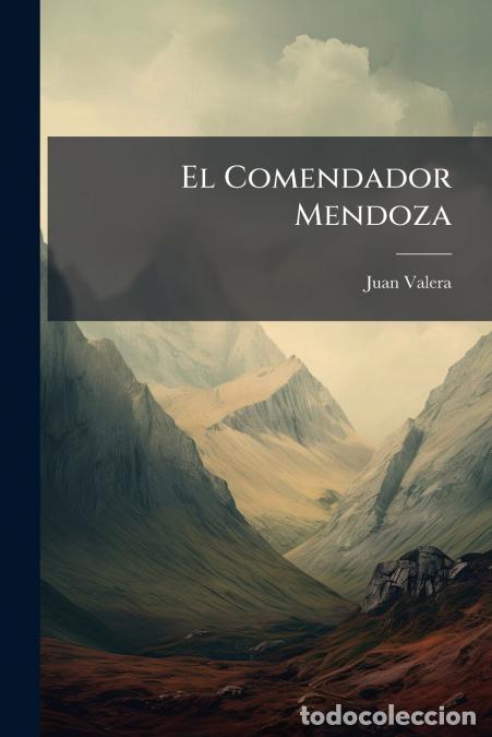 B&uuml;cher: El Comendador Mendoza - Juan Valera