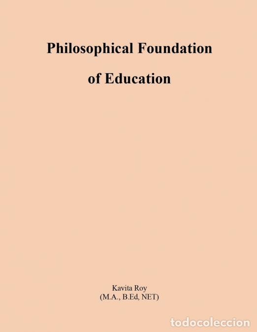 Libri: Philosophical Foundation of Education - KAVITA ROY