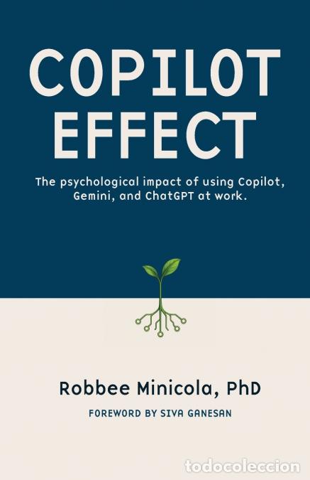 Livres: Copilot Effect - The psychological impact of using Copilot, Gemini, and ChatGPT at work - Robbee Min
