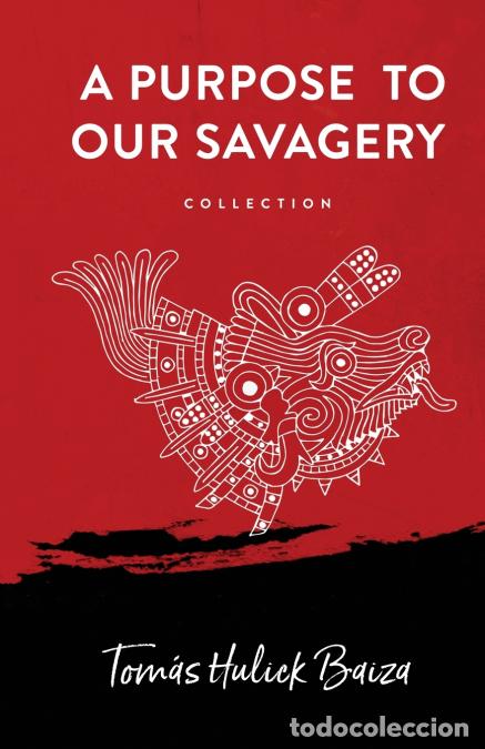B&uuml;cher: A Purpose to Our Savagery - Tomas Baiza