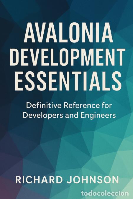 Livres: Avalonia Development Essentials - Definitive Reference for Developers and Engineers - Richard Johnso