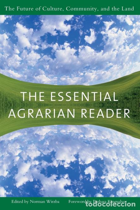 Libros: The Essential Agrarian Reader - The Future of Culture, Community, and the Land - Barbara Kingsolver,
