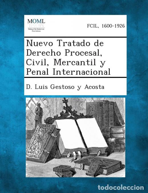 Libros: Nuevo Tratado de Derecho Procesal, Civil, Mercantil y Penal Internacional - DLuis Gestoso yAcosta