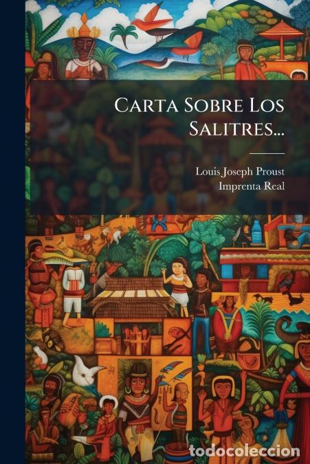Libros: Carta Sobre Los Salitres... - Imprenta Real (Madrid),Louis Joseph Proust