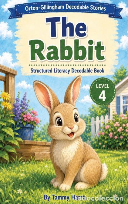 Libros: Orton-Gillingham Decodable Stories - Level 4 - The Rabbit - Structured Literacy Decodable Reader for
