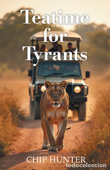 Libros: Teatime for Tyrants - Chip Hunter - Foto 1