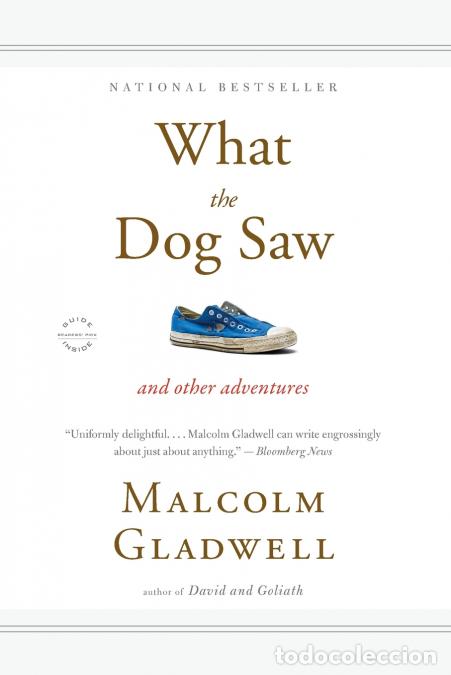 Livres: What the Dog Saw - Malcolm Gladwell