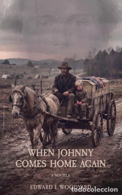 Livres: When Johnny Comes Home Again - Edward L. Woodyard