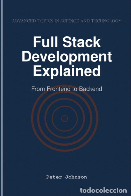 Livres: Full Stack Development Explained - From Frontend to Backend - Peter Johnson